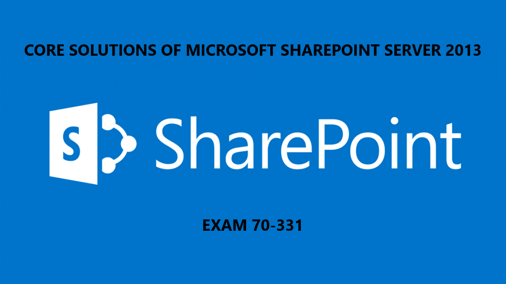 Core Solutions of Microsoft SharePoint Server 2013