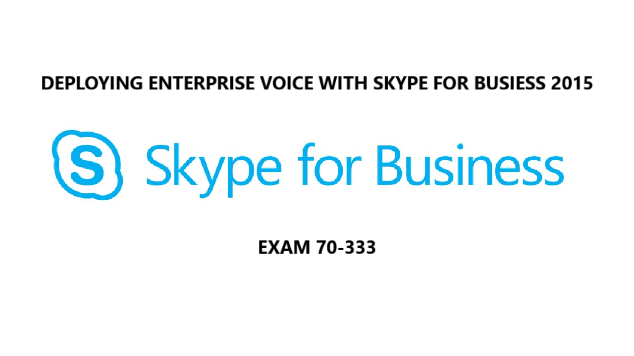 Deploying Enterprise Voice with Skype for Business 2015
